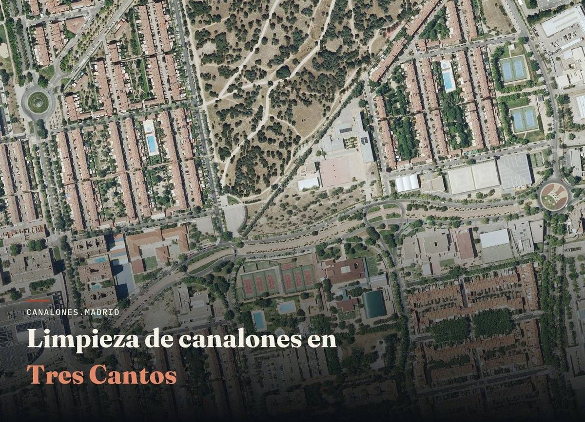 Servicio de limpieza de canalones en Tres Cantos, Comunidad de Madrid — canalones.madrid, en una localidad con numerosas urbanizaciones y comunidades de vecinos.